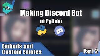 How to make Discord Bot || Embeds and Custom emotes