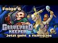 Graveyard Keeper Folge 6 Jetzt geht`s richtig los