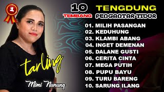 TARLING TENGDUNG ~ Koleksi Terbaik ~ Mimi Nunung #part1