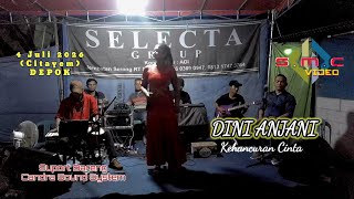 Download lagu Dini Anjani - Kehancuran Cinta 4 Juli 2026 (Cilangkap) Depok || Selecta Group & SMC VIDEO