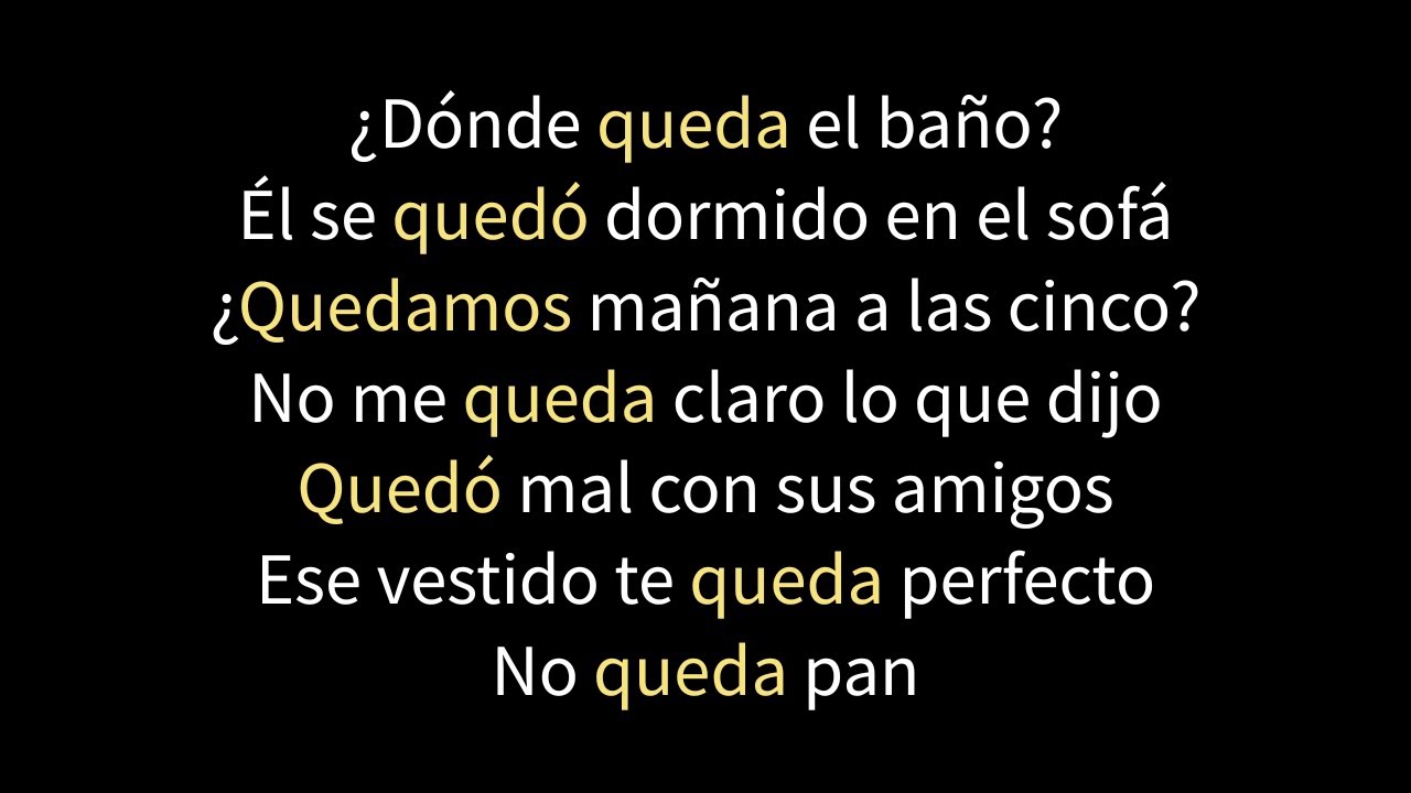 How to use QUEDAR in Spanish