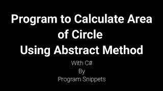 Program to calculate Area of circle using abstract Method with C#