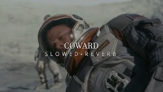 Interstellar - Coward (Slowed + Reverb)