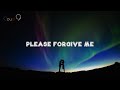 Please Forgive me (Lyrics) - DMSSNPT | Dimas Senopati