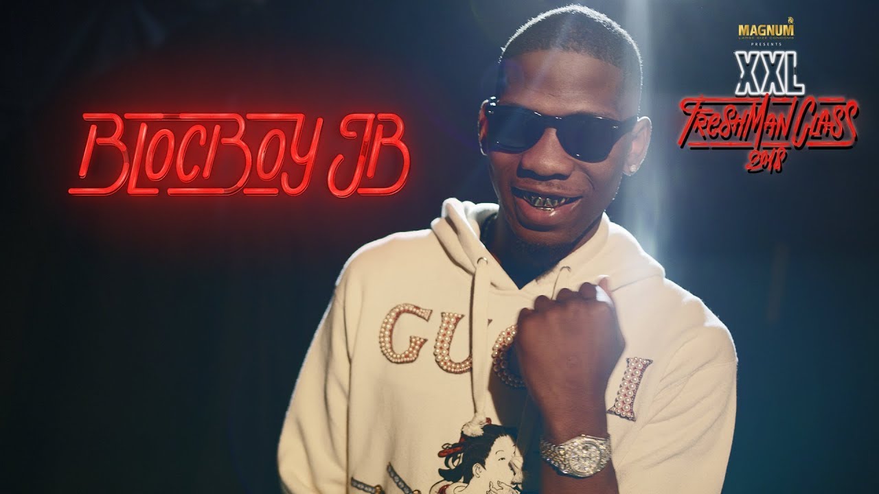 rap song 2019 BlocBoy JB's Surprise Rise to Fame - 2018 XXL Freshman Interview