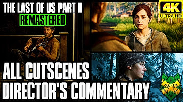 [PS5][4K] The Last Of Us Part II Remastered All Cutscenes With Director