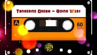 Tangerine Dream - Going West 1984