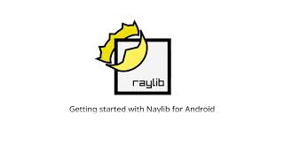 Getting started with naylib for Android (fixed)