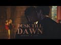 Dusk Till Dawn • Magnus & Alec