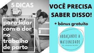 5 Dicas Para Lidar Com A Dor Do Parto