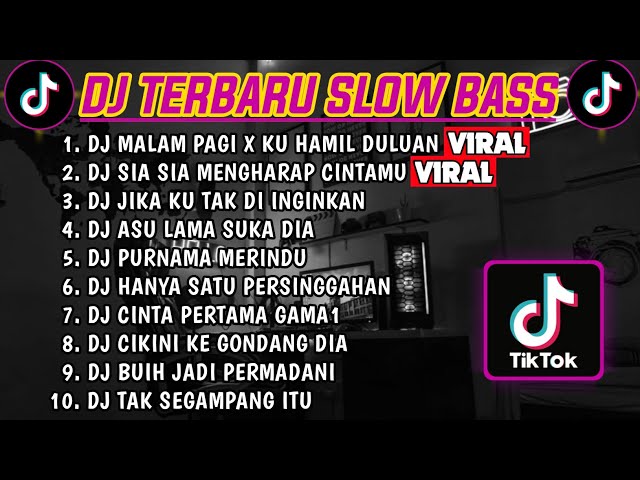 DJ SLOW BASS TERBARU 2023 || DJ VIRAL TIKTOK SLOW BASS 🎵 DJ MALAM PAGI X KU HAMIL DULUAN | FUL BASS class=