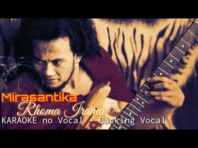 Mirasantika Rhoma Irama KARAOKE no Vocal + Backing Vocal class=