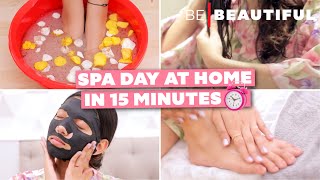 15 Minutes Relaxing SPA At Home | Salon Like DIY Spa | Easy Self-Care Routine | Be Beautiful