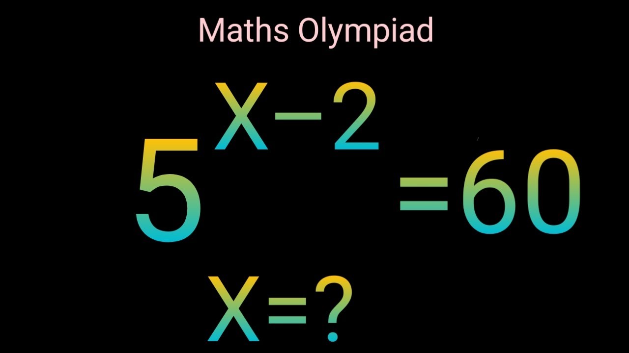 5^X–2=60 Nice exponents solution Algebra solution How to solve ?Maths