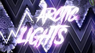 Arctic Lights 100%, By Endlevel And More.. Extreme Demon Geometry Dash