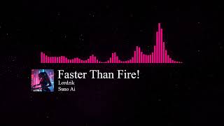Lordzik-Faster Than Fire!