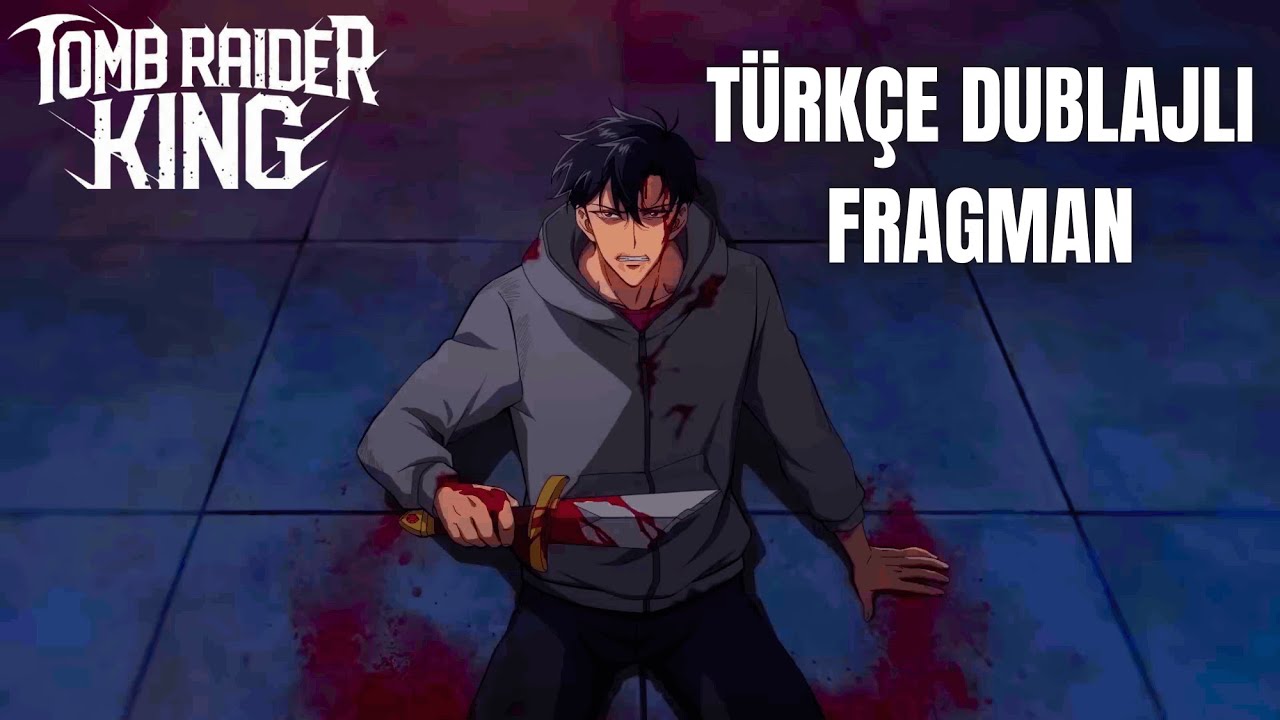 Tomb Raider King Anime - Türkçe Dublajlı Resmi Fragman
