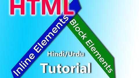 html block and inline elements-part-12(Hindi/Urdu)