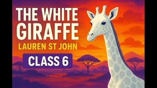 The White Giraffe Cl 6 Full Explanation Lauren St John