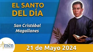Santo de Hoy 21 de Mayo l San Cristóbal Magallanes l Amén Comunicaciones