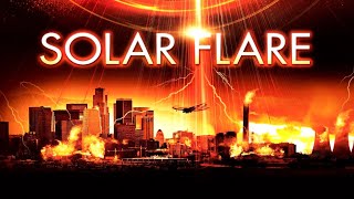 Solar Flare - Full Movie | Great Disaster Movies