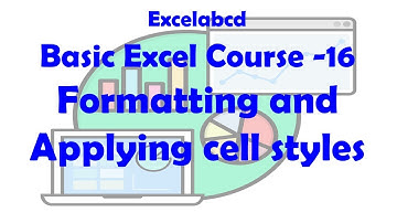 Excel Aesthetics | Video 16: Mastering Formatting and Applying Cell Styles for Stunning Spreadsheets