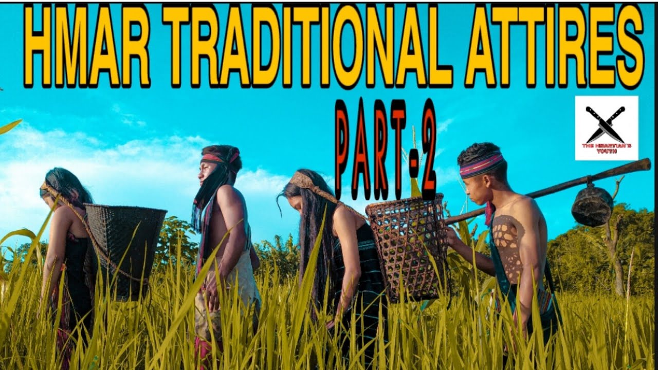 HMAR TRADITIONAL ATTIRES PART-2 (HMAR PUON THENKHAT HAI)