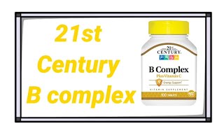 21st century B complex tablets for immune,strength,organ health uses and side effects Medic Health