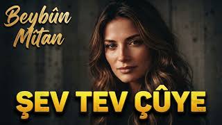 Agirê Evîndarî Şev Tev Çûye Cegerxwîn ❤️Beybûn Mîtan