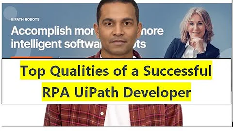 Top Qualities of a Successful RPA UiPath Developer | botsDNA - Sudheer Nimmagadda