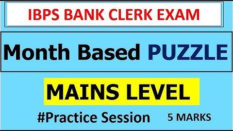 IBPS Clerk Mains Level (Month Based Puzzle) Puzzle | Practice Session | Reasoning