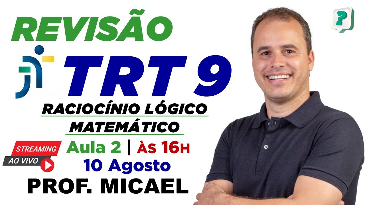 #2  - TRT 9 PARANÁ | REVISÃO | RACIOCÍNIO LÓGICO MATEMÁTICO | FCC