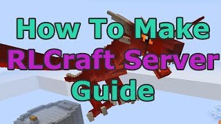 How To Make An RLCraft Server + How to Setup RL Craft via Twitch!