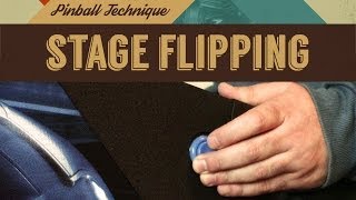 Stage flipping - Pinball technique tutorial