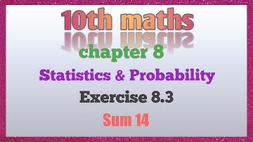 10th Maths Chapter 8 In Tamil/Statistics And Probability In Tamil/Exercise 8.3 Sum 14 In Tamil