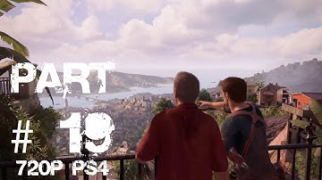 Uncharted™ 4 A Thief’s End Walkthrough Gameplay Part 19- Chapter 11 [Hidden in Plane Sight]