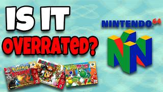 Are N64 Games Overrated?
