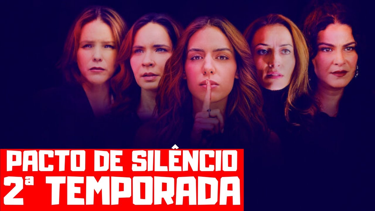 PACTO DE SILÊNCIO 2ª TEMPORADA QUANDO CHEGA NA NETFLIX? YouTube