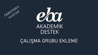 EBA Akademik Destek - Çalışma Grubu Ekleme screenshot 1