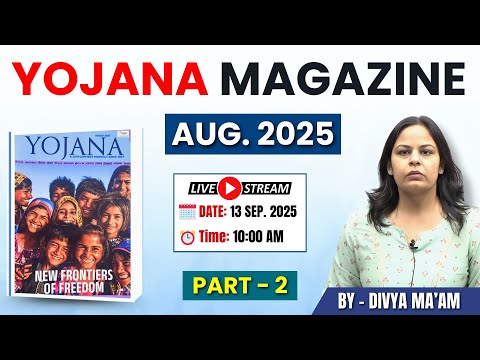 Yojana Magazine August 2025 | Part-2 | Analysis For UPSC/State PSC Exams | Divya Ma'am |Tathsatu ICS