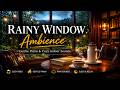 Rainy Window Ambience with Gentle Piano ☕ Cozy Indoor Sounds for Sleep, Focus & Relaxation