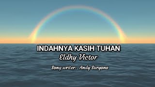 INDAHNYA KASIH TUHAN -  (Eldhy Victor) - LIRIK - KARAOKE - CHORD