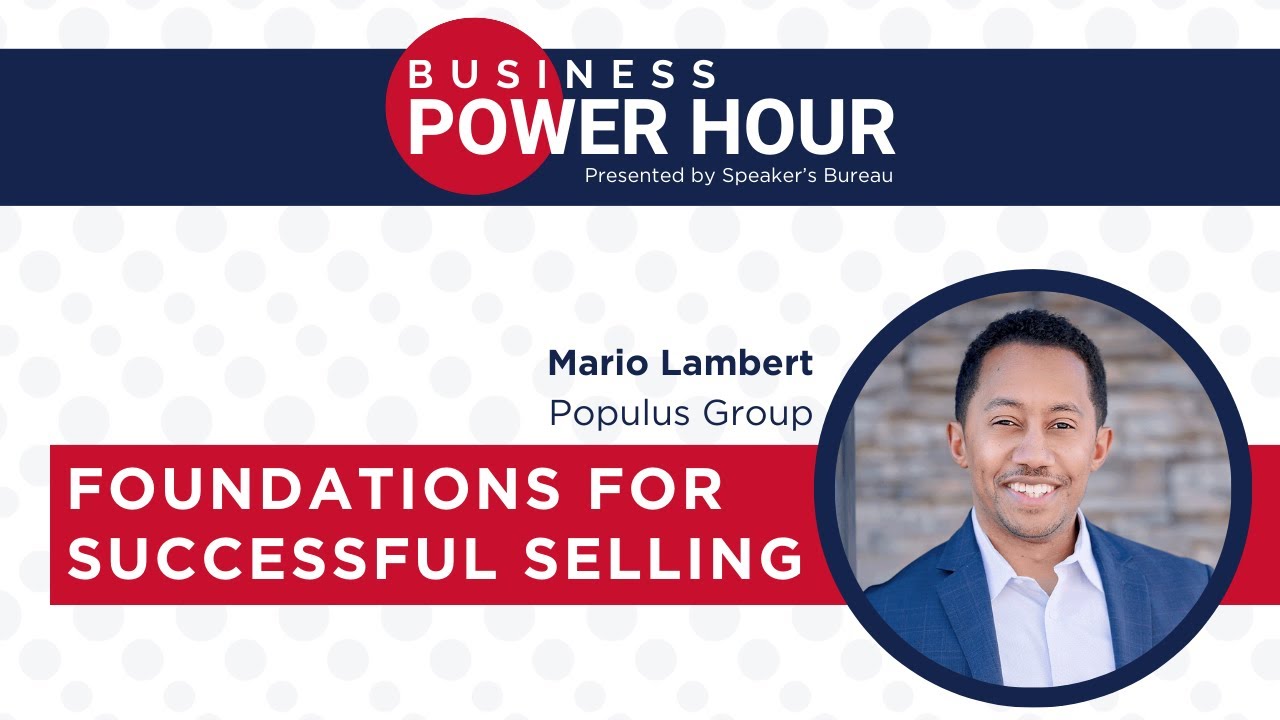Foundations for Successful Selling Mario Lambert | May 9, 2024