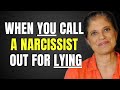 When YOU call out a narcissist for lying