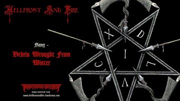 HELLFROST AND FIRE (International) - Debris Wrought From Winter (Death Metal) Transcending Obscurity