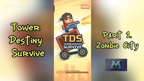 🗼 Tower Destiny: Survive - Android Gameplay Walkthrough  Part 1- Zombie City 🎮