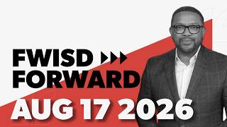 FWISD Forward: Monday, August 17