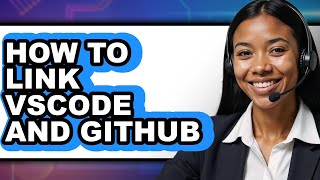 How to Link Vscode and Github - Full Guide
