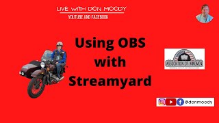 Don Moody is Live - Using OBS with Streamyard