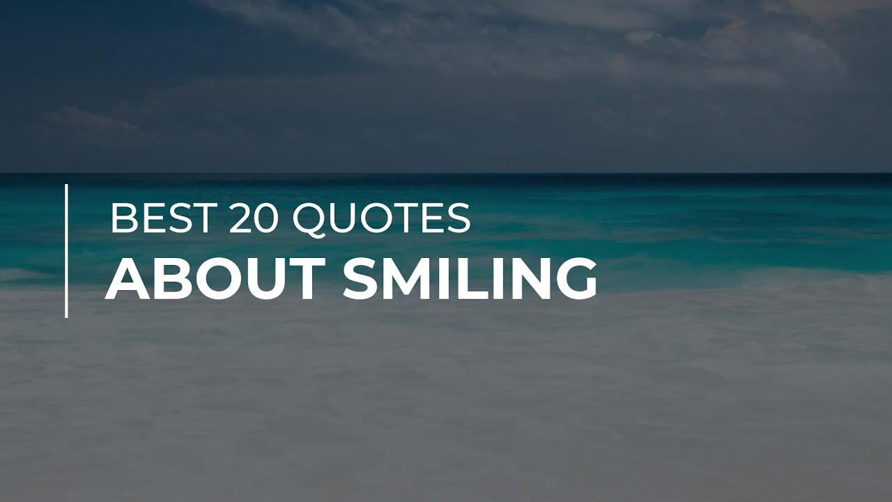 Best 20 Quotes about Smiling | Daily Quotes | Quotes for the Day | Amazing Quotes